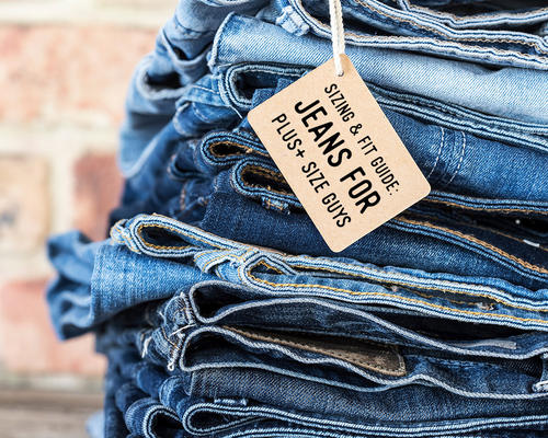 Sizing and Fit Guide: Jeans for Plus Size Guys